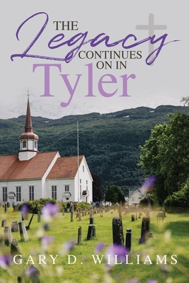 The Legacy Continues on in Tyler B0D9RB7ZBD Book Cover