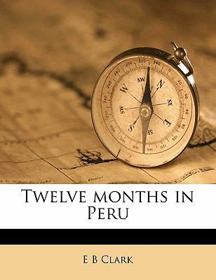 Twelve Months in Peru 1177429950 Book Cover