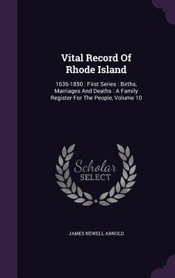 Vital Record Of Rhode Island: 1636-1850: First ... 1340821974 Book Cover