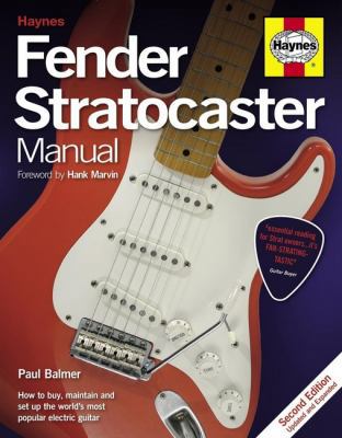 Fender Stratocaster Manual: How to Buy, Maintai... 0857332228 Book Cover