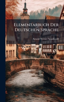 Elementarbuch Der Deutschen Sprache [German] 1023799944 Book Cover