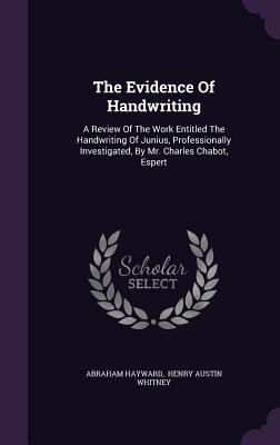 The Evidence Of Handwriting: A Review Of The Wo... 1346631905 Book Cover