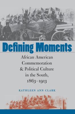 Defining Moments: African American Commemoratio... 0807829579 Book Cover