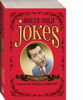 Adult Only Jokes Collector's Edition 1741858550 Book Cover