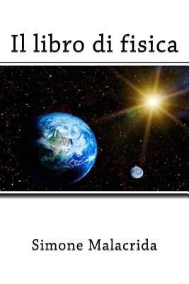 Il libro di fisica [Italian] 1523769238 Book Cover