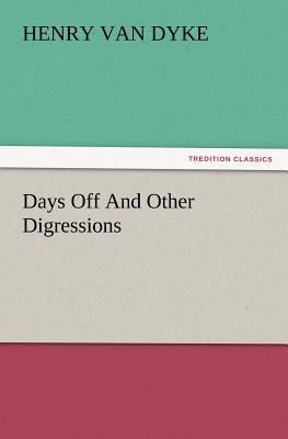 Days Off and Other Digressions 3847239783 Book Cover