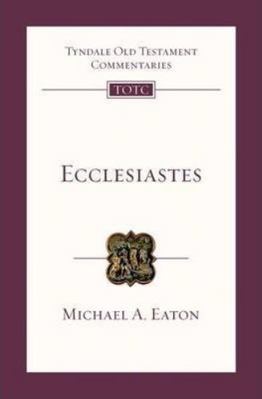 Ecclesiastes: Tyndale Old Testament Commentary 1844743322 Book Cover