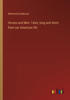 Horses and Men: Tales, long and short, from our... 3368900927 Book Cover