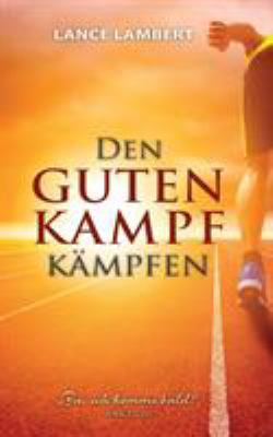 Den Guten Kampf Kämpfen [German] 3944603036 Book Cover