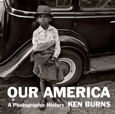 Our America: A Photographic History 0385353014 Book Cover