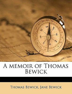 A Memoir of Thomas Bewick 117829272X Book Cover