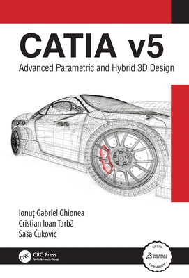 Catia V5: Advanced Parametric and Hybrid 3D Design 1032250062 Book Cover