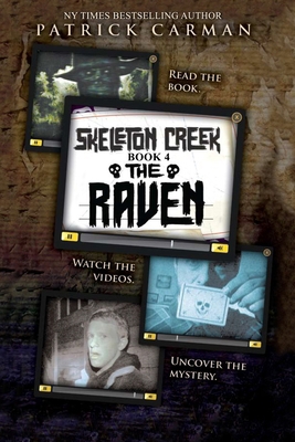 Skeleton Creek #4: The Raven 1953380069 Book Cover