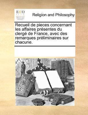 Recueil de Pieces Concernant Les Affaires Prese... [French] 1170725341 Book Cover