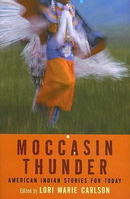 Moccasin Thunder: American Indian Stories for T... 0066239591 Book Cover
