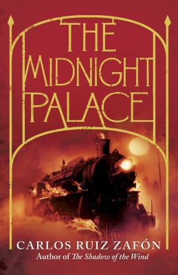 The Midnight Palace. Carlos Ruiz Zafon 1444001671 Book Cover