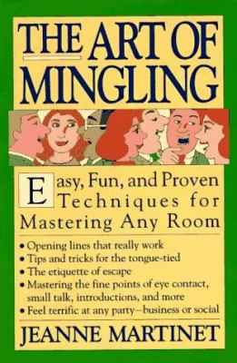 The Art of Mingling: Easy, Fun and Proven Techn... 0312083165 Book Cover