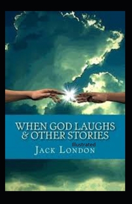 When God Laughs & Other Stories Illustrated B08T6JTBSX Book Cover