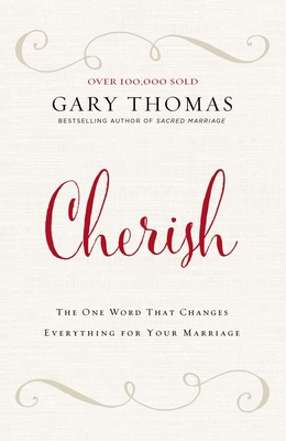 Cherish: The One Word That Changes Everything f... 0310347262 Book Cover