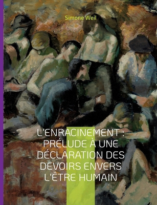L'Enracinement: Prélude à une déclaration des d... [French] 2322425974 Book Cover