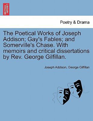 The Poetical Works of Joseph Addison; Gay's Fab... 1241568480 Book Cover