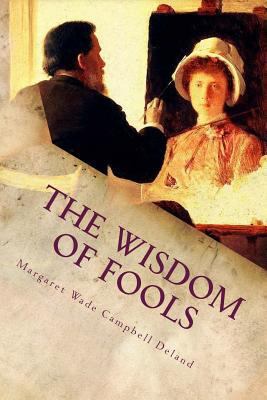 The Wisdom of Fools 1540694534 Book Cover