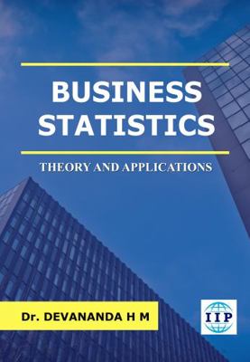 Paperback Business Statistics - Theory and Application Book