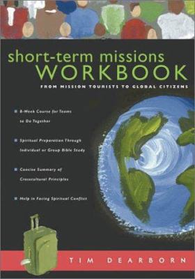 Short-Term Missions Workbook: From Mission Tour... 0830832335 Book Cover