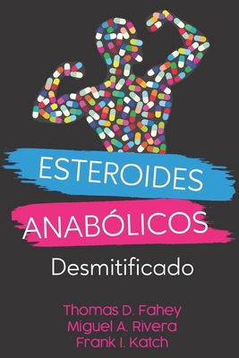 Esteroides Anabólicos: Desmitificado [Spanish] 0964059142 Book Cover