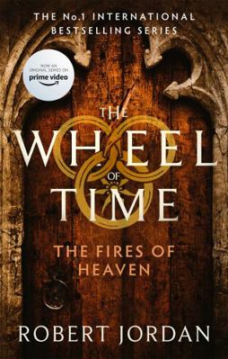 The Fires Of Heaven: Book 5 of the Wheel of Tim... 0356517047 Book Cover