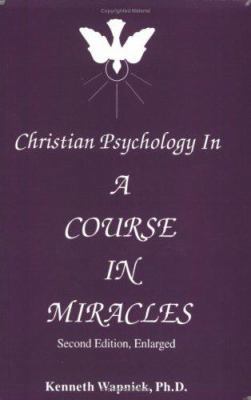 Christian Psychology in a Course in Miracles 0933291140 Book Cover