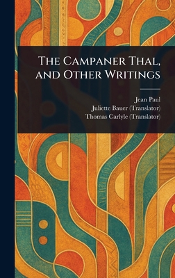 The Campaner Thal, and Other Writings 1023414341 Book Cover