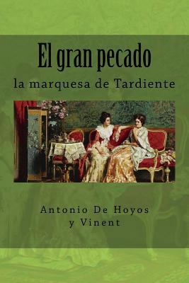 El gran pecado: la marquesa de Tardiente [Spanish] 1979343624 Book Cover