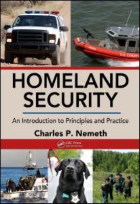 Homeland Security: An Introduction to Principle... 1420085670 Book Cover