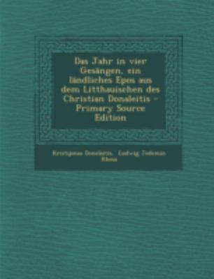 Das Jahr in Vier Gesangen, Ein Landliches Epos ... [German] 129477512X Book Cover