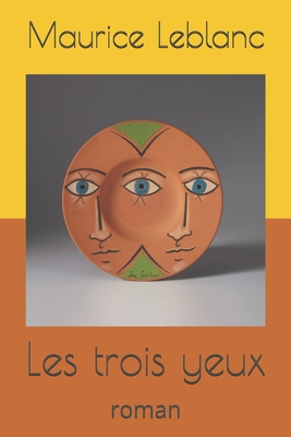 Les trois yeux: roman [French] B087FJHKML Book Cover