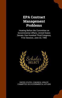 EPA Contract Management Problems: Hearing Befor... 1346100950 Book Cover