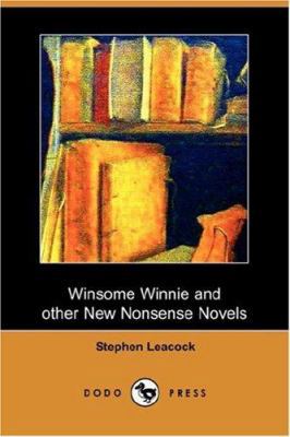 Winsome Winnie and Other New Nonsense Novels (D... 1406536385 Book Cover