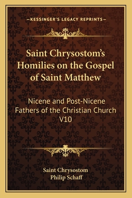 Saint Chrysostom's Homilies on the Gospel of Sa... 116262891X Book Cover
