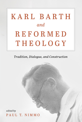 Karl Barth and Reformed Theology: Tradition, Di... B0G5H17HNH Book Cover