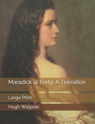 Maradick at Forty: A Transition: Large Print 1706897537 Book Cover