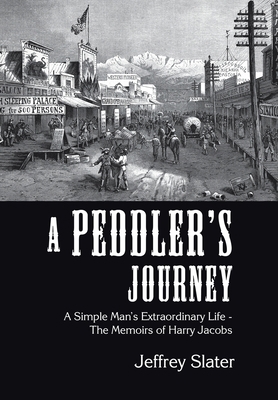 A Peddler's Journey: A Simple Man's Extraordina... 1796094242 Book Cover