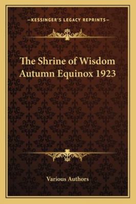 The Shrine of Wisdom Autumn Equinox 1923 1162732431 Book Cover