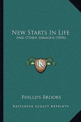 New Starts In Life: And Other Sermons (1896) 1167123204 Book Cover