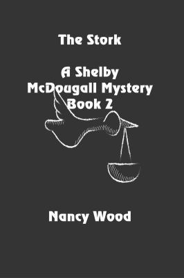 The Stork (A Shelby McDougall Mystery) 1625267398 Book Cover