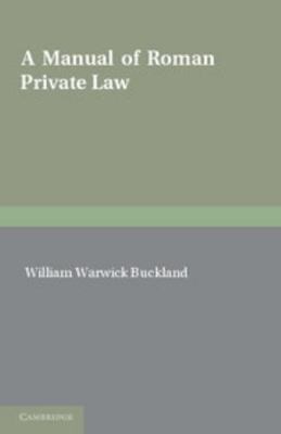 A Manual of Roman Private Law 1107646693 Book Cover