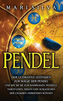 Pendel: Der ultimative Leitfaden zur Magie der ... [German] 1638183023 Book Cover
