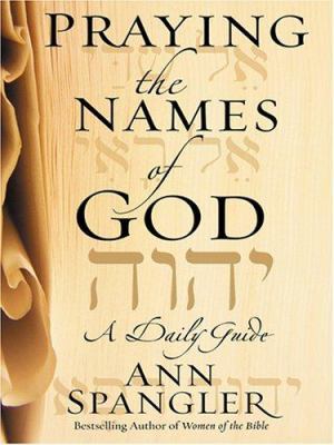 Praying the Names of God [Large Print] 0786274093 Book Cover