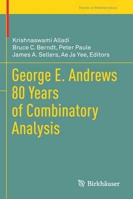 George E. Andrews 80 Years of Combinatory Analysis 3030570525 Book Cover