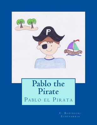 Pablo the Pirate: Pablo el Pirata 1981646507 Book Cover